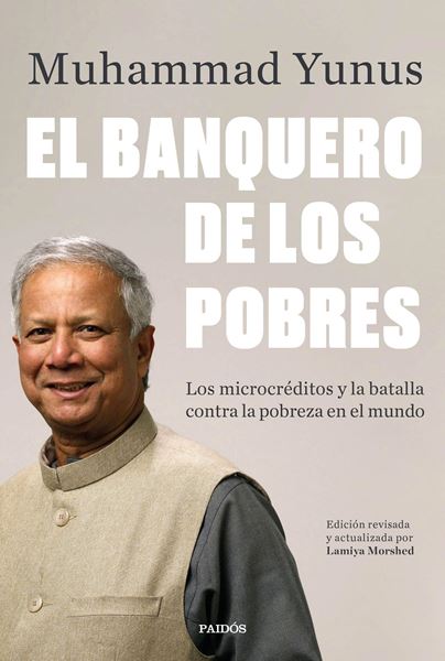 Banquero de los pobres, El "Los microcréditos y la batalla contra la pobreza en el mundo"