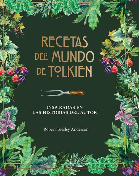 Recetas del mundo de Tolkien "Inspiradas en las historias del autor"