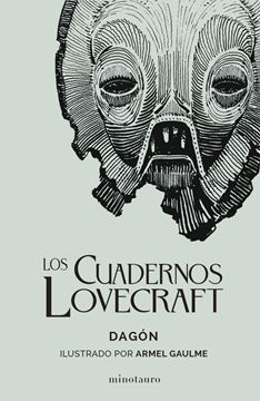 Los Cuadernos Lovecraft nº 01/02 Dagón "Ilustrado por Armel Gaulme"