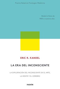 Era del inconsciente, La "La exploración del inconsciente en el arte, la mente y el cerebro. Desde"