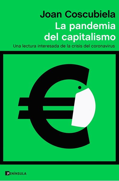 La pandemia del capitalismo "Una lectura interesada de la crisis del coronavirus"