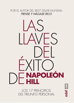 Las llaves del éxito de Napoleón Hill, 2021 "Los 17 principios del triunfo personal"