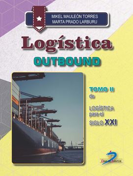 Logística Outbound Tomo 2 "Logistica para el Siglo XXI"