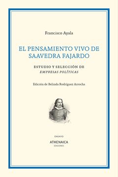 Pensamiento vivo de Saavedra Fajardo, El "Estudio y selección de Empresas políticas"