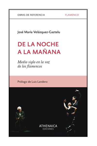 De la noche a la mañana "Medio siglo en la voz de los flamencos"