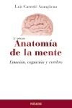 Anatomía de la mente, 3ª Ed, 2021 "Emoción, cognición y cerebro"