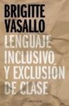 Lenguaje inclusivo y exclusión de clase