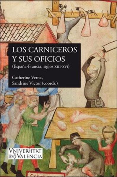 Los carniceros y sus oficios "(España-Francia, ss. XIII-XVI)"
