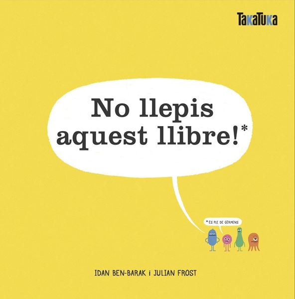 No llepis aquest llibre! "És ple de g rmens"