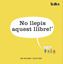 No llepis aquest llibre! "És ple de g rmens"