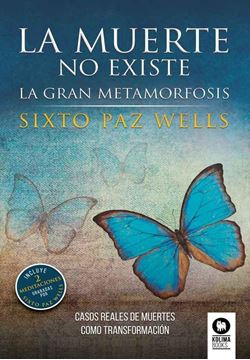 La muerte no existe "La gran metamorfosis"