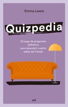 Quizpedia "El juego de preguntas definitivo para descubrir cuánto sabes de Friends"