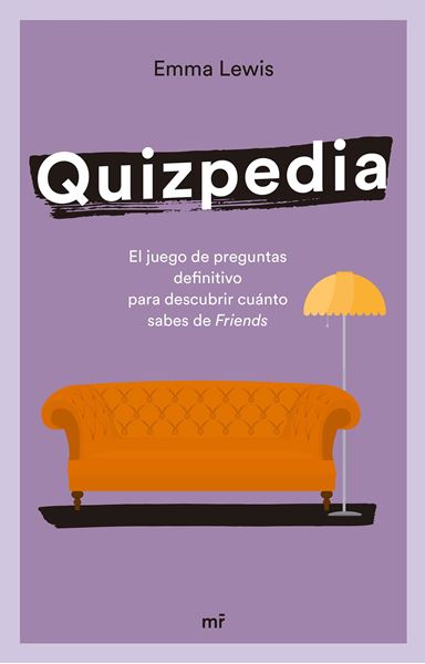 Quizpedia "El juego de preguntas definitivo para descubrir cuánto sabes de Friends"
