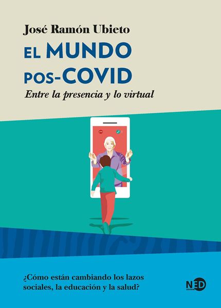 El mundo pos-COVID "Entre la presencia y lo virtual"