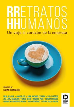 RRetratos HHumanos "Un viaje al corazón de la empresa"