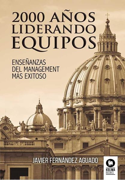 2000 años liderando equipos "Enseñanzas del management más exitoso"