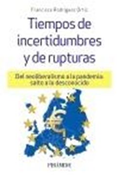 Tiempos de incertidumbres y de rupturas "Del neoliberalismo a la pandemia: salto a lo desconocido"