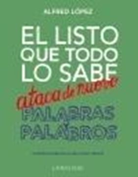 El listo que todo lo sabe ataca de nuevo. Palabras y palabros