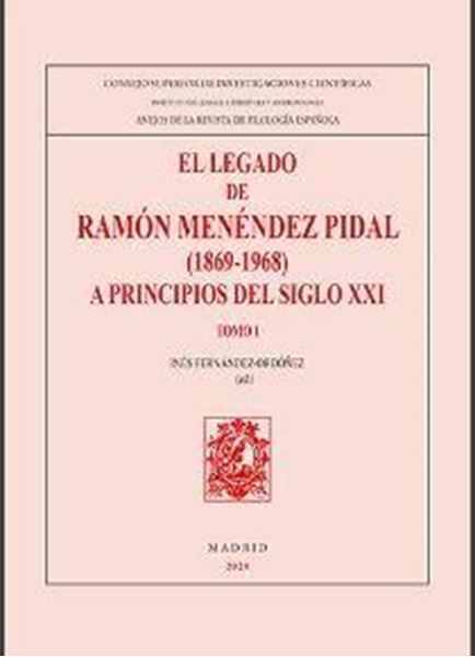 El Legado de Ramon Menendez Pidal (1869-1968). 2 Vols. "A Principios del Siglo Xxi"