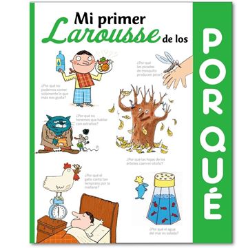 Mi primer Larousse de los ¿Por qué?