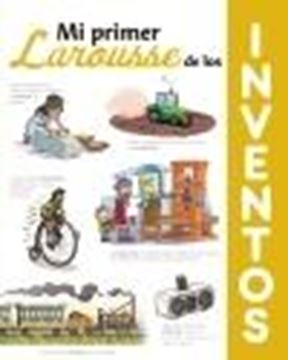 Mi primer Larousse de los Inventos