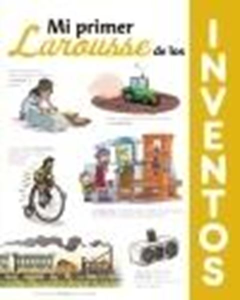 Mi primer Larousse de los Inventos