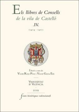 Els llibres de Consells de la vila de Castelló IV "(1404-1410)"