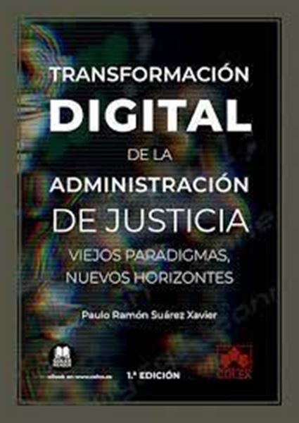 Imagen de Transformación Digital de la Administración de Justicia "Viejos Paradigmas, Nuevos Horizontes"