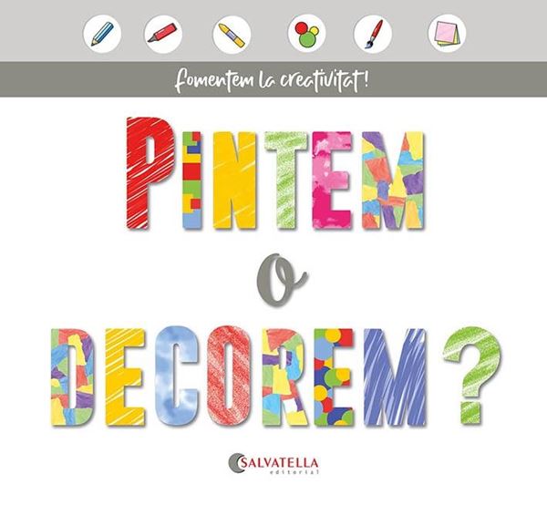 Pintem o decorem? "Fomentem la creativitat!"