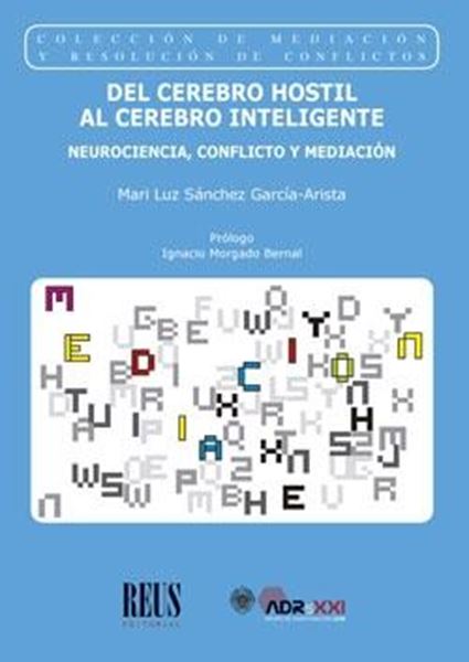 Del cerebro hostil al cerebro inteligente "Neurociencia, conflicto y mediación"