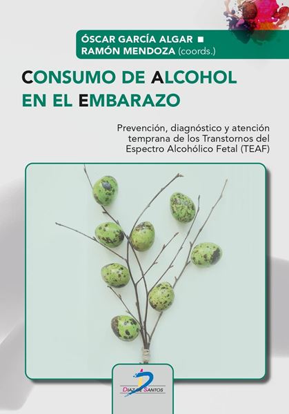Consumo de alcohol en el embarazo "Prevención, diágnostico y atención temprana de los Trastornos del Espect"