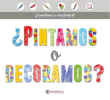 Pintamos o decoramos? "¡Fomentemos la creatividad!"