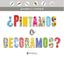 Pintamos o decoramos? "¡Fomentemos la creatividad!"