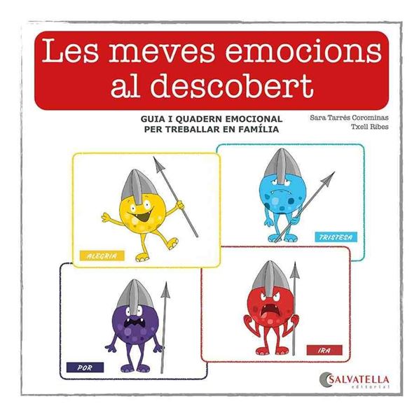 Les meves emocions al descobert "Guia i quadern emocional per treballar en família"