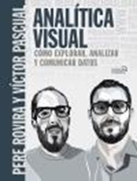 Analítica Visual, 2021 "Cómo explorar, analizar y comunicar datos"