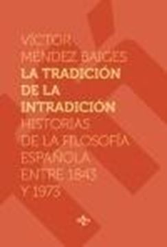 Tradición de la intradición, La "Historias de la filosofía española entre 1843-1973"