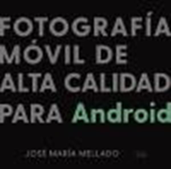 Fotografía móvil de alta calidad para Android, 2021