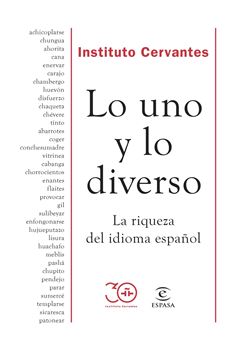 Lo uno y lo diverso "La riqueza del idioma español"