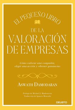 El pequeño libro de la valoración de empresas, 2021 "Cómo valorar una compañía, elegir una acción y obtener ganancias"