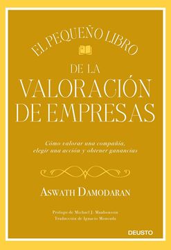 El pequeño libro de la valoración de empresas, 2021 "Cómo valorar una compañía, elegir una acción y obtener ganancias"