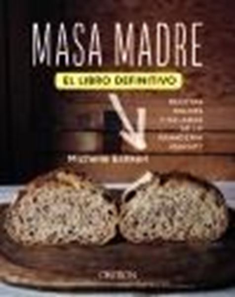 Masa madre. El libro definitivo