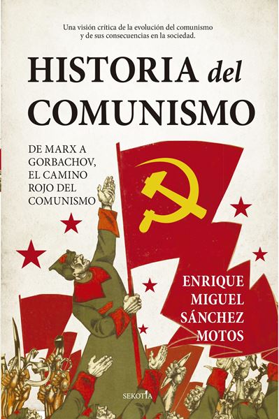 Historia del comunismo "De Marx a Gorbachov, el camino rojo del marxismo."