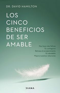 Los cinco beneficios de ser amable, 2021