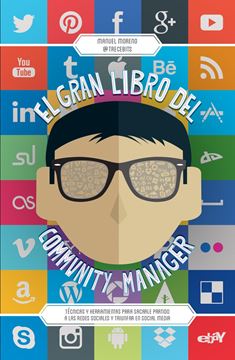 El Gran Libro del Community Manager "Técnicas y Herramientas para Sacarle Partido a las Redes Sociales y Triu"