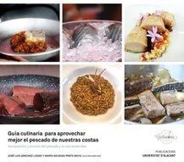 Guía culinaria para aprovechar mejor el pescado de nuestras costas, 2021 "Composición y cocción del pescado y su uso sostenible"