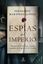 Espías del imperio, 2021 "Historia de los servicios secretos españoles en la época de los Austrias"