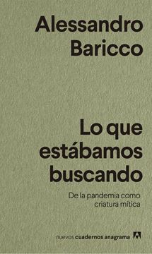 Lo que estábamos buscando "De la pandemia como criatura mítica"