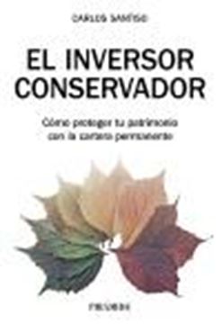 Inversor conservador, El, 2021 "Cómo proteger tu patrimonio con la cartera permanente"