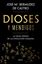 Dioses y mendigos "La gran odisea de la evolución humana"