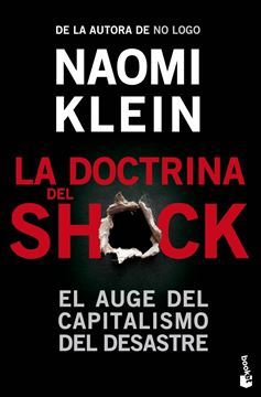 Doctrina del shock, La "El auge del capitalismo del desastre"